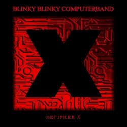 Blinky Blinky Computerband - Decipher X (2026) [Single]