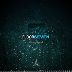 Floor Seven - [RenderedDreams] (Extended Edition) (2010)