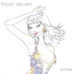 Floor Seven - Smile (2010) [EP]