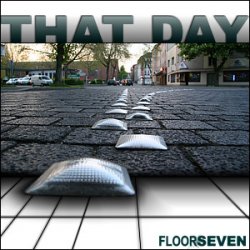 Floor Seven - That Day (Part Two) (2010) [EP]
