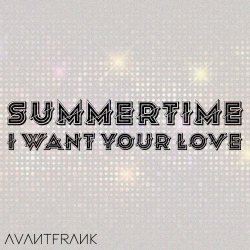 Avantfrank - Summertime / I Want Your Love (2026) [EP]