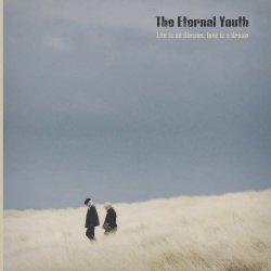 The Eternal Youth - Life Is An Illusion, Love Is A Dream (2022)