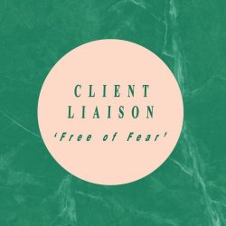 Client Liaison - Free Of Fear (2014) [EP]