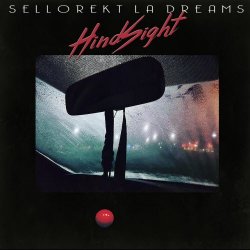 Sellorekt/LA Dreams - Hindsight (2022)