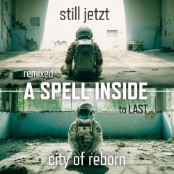 A Spell Inside - Remixed To Last (2026) [Single]