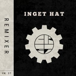CK 37 - Inget Hat (Remixer) (2026)