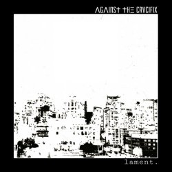 Against The Crucifix - Lament (2026) [EP]