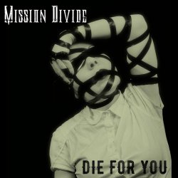 Mission Divide - Die For You (2026) [Single]