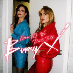 Bunny X - Even If We Don't Talk (2026) [Single]