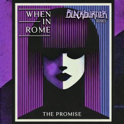 When In Rome - The Promise (Blackburner Remix) (2024) [Single]