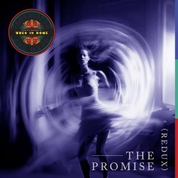 When In Rome - The Promise (Redux) (2023) [Single]