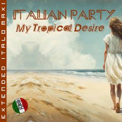 Italian Party - My Tropical Desire (2026) [EP]
