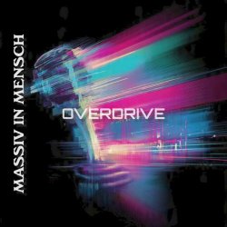 Massiv In Mensch - Overdrive (2026) [Single]