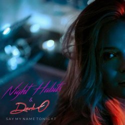Night Habits - Say My Name Tonight (2025) [Single]