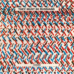 They Must Be Russians - Chains (1983) [EP]