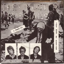 They Must Be Russians - They Must Be Russians (1979) [EP]