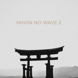 VA - Nihon No Wave 2 (2025)